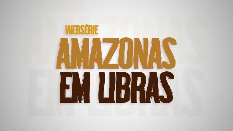 Foto: Divulgação/Amazonas em Libras