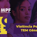 Identidade visual da ação Violência Política TEM Gênero. Arte: Secom/TSE